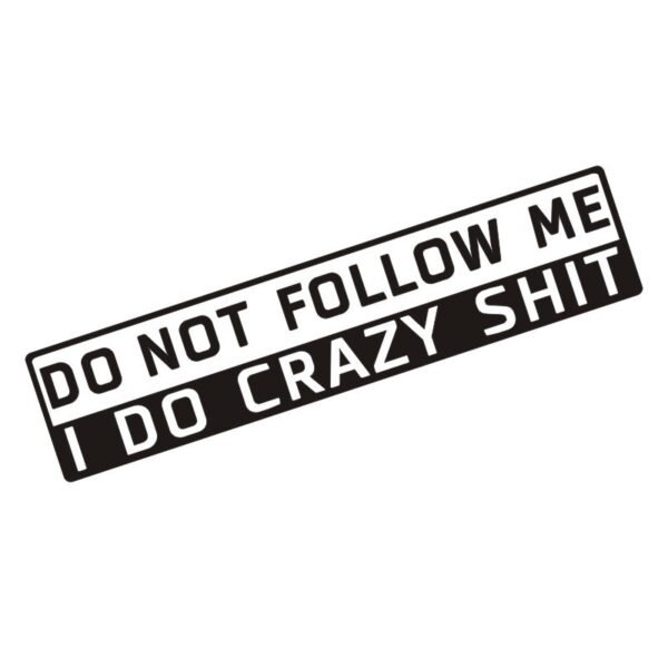 Car Decoration Do Not Follow Me