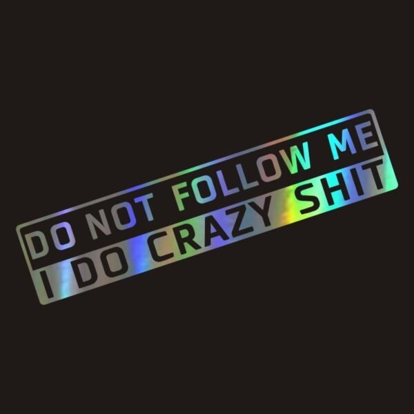 Car Decoration Do Not Follow Me